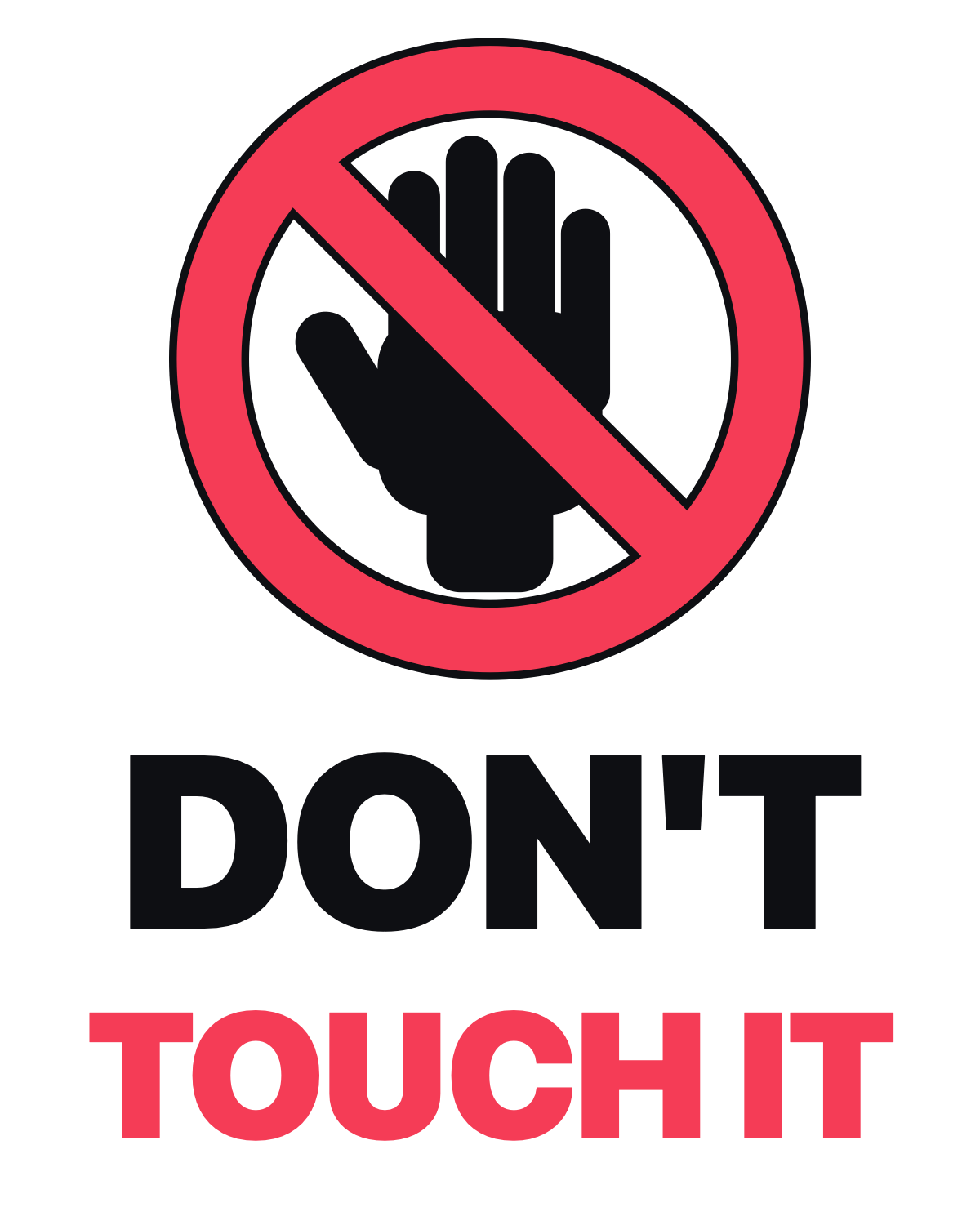 Don't Touch It